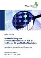 Linda Vollberg, Guid Quelle, Guido Quelle - Markenbildung von Systemunternehmen am POS als Stellhebel für profitables Wachstum