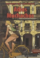 Bacilier, Paolo Bacilieri, Daniel Chavarria, Chavarría, Danie Chavarría, Daniel Chavarría... - Adios Muchachos