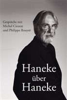 Cieuta, Miche Cieutat, Michel Cieutat, Hanek, Michael Haneke, Rouyer... - Haneke über Haneke