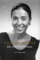 Wolfgang Bok - Carmen Würth · Mit dem Herzen sehen