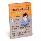 Knock Knock, Knock Knock, Bradley R. Hughes - How To Traumatize Your Children: 7 Proven Methods to Help You Screw