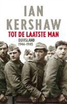 Ian Kershaw - Tot de laatste man