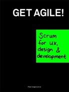 Gert Hans Berghuis, Pieter Jongerius, Pieter Berghuis Jongerius, Anna Offermans, Anton Vanhoucke - Get Agile!