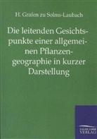H zu Solms-Laubach, H. Graf zu Solms-Laubach, H. Zu Solms-Laubach, Hermann Graf Zu Solms-Laubach - Die leitenden Gesichtspunkte einer allgemeinen Pflanzengeographie in kurzer Darstellung
