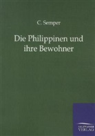 C Semper, C. Semper - Die Philippinen und ihre Bewohner