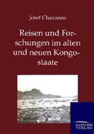 Josef Chavanne - Reisen und Forschungen im alten und neuen Kongostaate