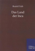 Rudolf Falb - Das Land der Inca