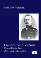 Frhr von Werthern, Frhr. von Werthern, von Werthern - General von Versen. Ein militärisches Zeit- und Lebensbild