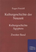 Egon Friedell, Eugen Friedell - Kulturgeschichte der Neuzeit. Kulturgeschichte Ägyptens. Tl.2