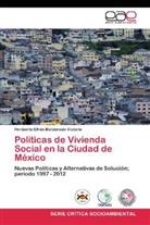 Heriberto Efrén Maldonado Victoria - Políticas de Vivienda Social en la Ciudad de México