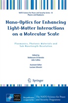 Joh Collins, John Collins, Baldassare Di Bartolo, Luciano Silvestri - Nano-Optics for Enhancing Light-Matter Interactions on a Molecular Scale