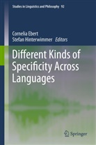 Corneli Ebert, Cornelia Ebert, Hinterwimmer, Hinterwimmer, Stefan Hinterwimmer - Different Kinds of Specificity Across Languages