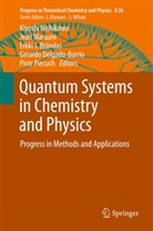 Erkki J. Brändas, Gerardo Delgado-Barrio, Erkki J Brändas et al, Jea Maruani, Jean Maruani, Kiyoshi Nishikawa... - Quantum Systems in Chemistry and Physics