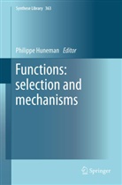 Philipp Huneman, Philippe Huneman - Functions: selection and mechanisms
