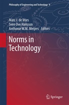 Marc J de Vries, Sven Ove Hansson, Anthonie W. M. Meijers, Anthonie W.M. Meijers, Sve Ove Hansson, Marc J. de Vries... - Norms in Technology