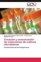 Teresa de los Milagros Orberá Ratón, Irasem Perez, Irasema Perez, Migdalia Serrano - Creación y conservación de colecciones de cultivos microbianos