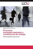 Natalia Andrea Rubio-Castro - Procesos sensoperceptuales y condiciones de trabajo
