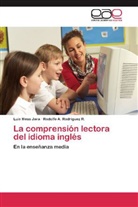 Lui Mesa Jara, Luis Mesa Jara, Rodolfo A Rodríguez R, Rodolfo A. Rodríguez R. - La comprensión lectora del idioma inglés