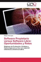 Gladys Rodríguez - Software Propietario versus Software Libre: Oportunidades y Retos