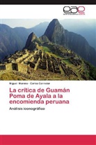 Carlos Corredor, Migue Moreno, Miguel Moreno - La crítica de Guamán Poma de Ayala a la encomienda peruana