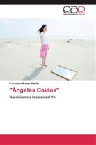Francisco Muñoz Martín - "Ángeles Caídos"
