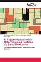 Georgin Contreras Landgrave, Georgina Contreras Landgrave, Oliva López, Carolin Tetelboin, Carolina Tetelboin - El Seguro Popular y las Reformas a las Políticas de Salud Mexicanas