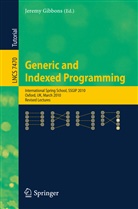 Jerem Gibbons, Jeremy Gibbons - Generic and Indexed Programming