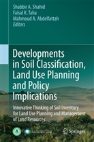 Mahmoud A Abdelfattah, Mahmoud A. Abdelfattah, Faisa K Taha, Faisal K Taha, Shabbir A. Shahid, Faisal K. Taha - Developments in Soil Classification, Land Use Planning and Policy Implications