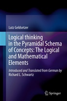 Lut Geldsetzer, Lutz Geldsetzer, Richard L Schwartz, Richard L. Schwartz - Logical Thinking in the Pyramidal Schema of Concepts: The Logical and Mathematical Elements