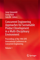 Cees Bil, Geor Rock, Georg Rock, Josip Stjepandi¿, Josip Stjepandic, Josip Stjepandić - Concurrent Engineering Approaches for Sustainable Product Development in a Multi-Disciplinary Environment, 2 Vols.