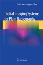 Lui Lanca, Luis Lanca, Augusto Silva - Digital Imaging Systems for Plain Radiography