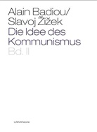 Alain Badiou, Costas Douzinas, Slavo Zizek, Slavoj Zizek, Alain Badiou, Slavoj Zizek - Die Idee des Kommunismus. Bd.2