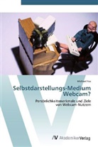 Michael Fox - Selbstdarstellungs-Medium Webcam?