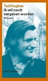 Ted Hughes, Christopher Reid - Ik wil nooit vergeven worden
