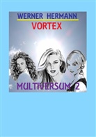 Werner Hermann - Vortex - Multiversum 2