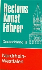 Reclams Kunstführer Deutschland - 3: Nordrhein-Westfalen (Kunstdenkmäler und Museen)