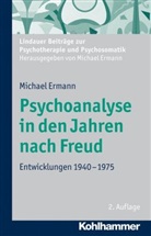 Michael Ermann, Michael (Prof. Dr. med.) Ermann, Michae Ermann, Michael Ermann, Michae Ermann (Prof. Dr. med.), Michael Ermann (Prof. Dr. med.) - Psychoanalyse in den Jahren nach Freud