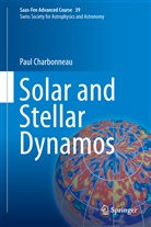 Paul Charbonneau, Oska Steiner, Oskar Steiner - Solar and Stellar Dynamos