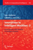 C Jain, C Jain, Lakhmi C Jain, Lakhmi C. Jain, Iva Jordanov, Ivan Jordanov - Innovations in Intelligent Machines. Vol.3