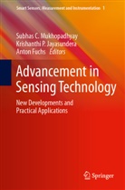 Anton Fuchs, Krishanthi P. Jayasundera, Subhas C. Mukhopadhyay, Subhas Chandra Mukhopadhyay, Krishanth P Jayasundera, Krishanthi P Jayasundera - Advancement in Sensing Technology