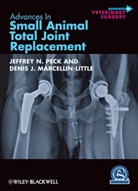 J Peck, Jeffrey N Peck, Jeffrey N. Peck, Jeffrey N. (Affiliated Veterinary Specialist Peck, Jeffrey N. (EDT)/ Marcellin-Little Peck, Jeffrey N. Marcellin-Little Peck... - Advances in Small Animal Total Joint Replacement