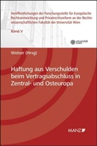 Rudolf Welser - Haftung aus Verschulden beim Vertragsabschluss in Zentral- und Osteuropa