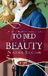 Nicole Jordan - To Bed a Beauty: A Rouge Regency Romance