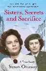 Susan Ottaway - Sisters, Secrets and Sacrifice