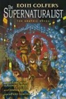 Eoin Colfer, EoinDonkin Colfer, Andrew Donkin, Eoin Colfer, Paolo Lamanna, Giovanni Rigano... - The Supernaturalist: The Graphic Novel