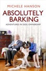 Michele Hanson, Michelle Hanson - Absolutely Barking