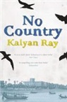 Kalyan Ray, Ray Kalyan - No Country