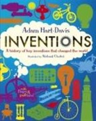 Adam Hart-Davis, Nishant Choksi - Inventions: A History of Key Inventions That Changed the World