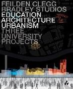 Keith Bradley, Brooks John, Bradley Keith - Education Architecture Urbanism Three Un