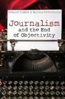 Marina Prentoulis, Prentoulis Marina, Tumber, Howard Tumber, Howard Prentoulis Tumber, Tumber Howard - Journalism and the End of Objectivity